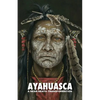 Ayahuasca: a Near-Death Transformation - with a detailed ceremony and integration guide - Paperback