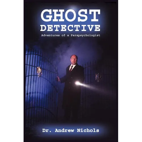 Ghost Detective: Adventures of a Parapsychologist - Paperback