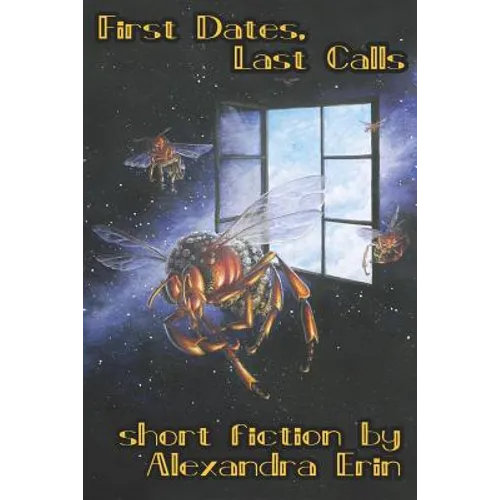 First Dates, Last Calls: Selected Short Fiction - Paperback