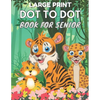 Large Print Dot To Dot Book For Seniors: Large Print Easy Dot To Dot Nature Scenes, Flowers, Butterflies, Animals, dinosaur & Birds And More. - Paperback