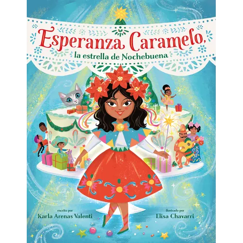 Esperanza Caramelo, La Estrella de Nochebuena (Esperanza Caramelo, the Star of Nochebuena Spanish Edition) - Hardcover