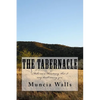 The Tabernacle: Make me a Sanctuary, that I may dwell among you. - Paperback