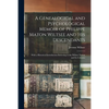 A Genealogical and Psychological Memoir of Philippe Maton Wiltsee and His Descendants: With a Historical Introduction Referring to the Wiltsee Nation - Paperback