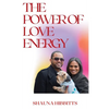 The Power of Love Energy - Hardcover