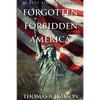 Forgotten Forbidden America: Rise of Tyranny - Paperback