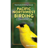 Pacific Northwest Birding Companion: Field Guide & Birding Journal - Paperback