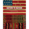 Nation to Nation: Treaties Between the United States and American Indian Nations - Hardcover