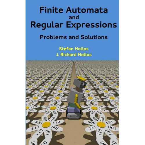 Finite Automata and Regular Expressions: Problems and Solutions - Paperback
