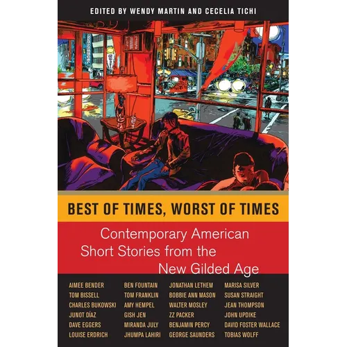 Best of Times, Worst of Times: Contemporary American Short Stories from the New Gilded Age - Paperback
