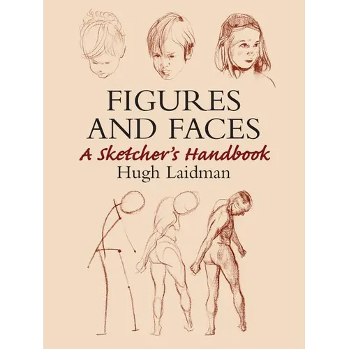 Figures and Faces: A Sketcher's Handbook - Paperback