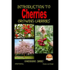 Introduction to Cherries - Growing Cherries - Paperback
