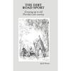 The Dirt Road Sport: Growing Up in Old Florida's Cow Country - Hardcover
