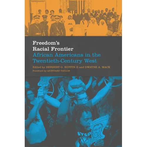 Freedom's Racial Frontier: African Americans in the Twentieth-Century West Volume 13 - Hardcover