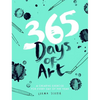 365 Days of Art: A Creative Exercise for Every Day of the Year - Paperback