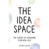 The Idea Space: The Science of Awakening Your Non-Self - Hardcover