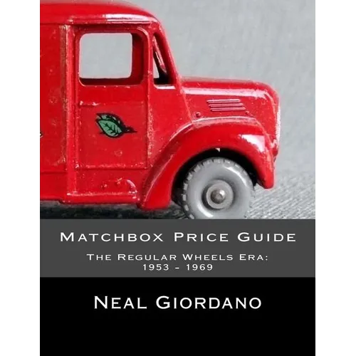 Matchbox Price Guide: The Regular Wheels Era: 1953 - 1969 - Paperback