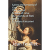 Saints and Servants of God: The Lives of S. Rose of Lima, Bl. Colomba di Rieti, and of S. Juliana Falconieri - Paperback