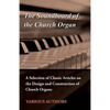 The Soundboard of the Church Organ - A Selection of Classic Articles on the Design and Construction of Church Organs - Paperback