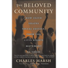 The Beloved Community: How Faith Shapes Social Justice from the Civil Rights Movement to Today - Paperback