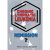Chronic Lymphatic Leukemia: Remission? - Paperback