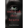 Unbreak Their Hearts - Paperback