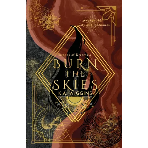 Burn the Skies: Awaken the City of Nightmares - Paperback