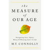 The Measure of Our Age: Navigating Care, Safety, Money, and Meaning Later in Life - Hardcover