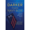 Darker Than Navy Blue: A Sailor's Memoir of Tragedy and Healing - Paperback