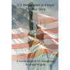 U.S Immigration and Visas - The Real Story - Paperback