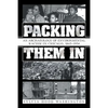 Packing Them In: An Archaeology of Environmental Racism in Chicago, 1865-1954 - Paperback