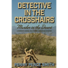 Detective In The Crosshairs-Murder In The Desert - Paperback