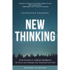 Coldfusion Presents: New Thinking: From Einstein to Artificial Intelligence, the Science and Technology That Transformed Our World (Technology History - Hardcover