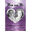 Mom and Me: Lessons from God in a Bipolar World - Paperback