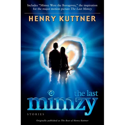 The Last Mimzy: And Other Stories Originally published as The Best of Henry Kuttner - Paperback