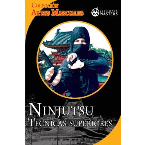Ninjutsu: Tecnicas superiores - Paperback