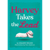 Harvey Takes the Lead - Hardcover