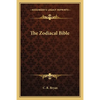 The Zodiacal Bible - Paperback