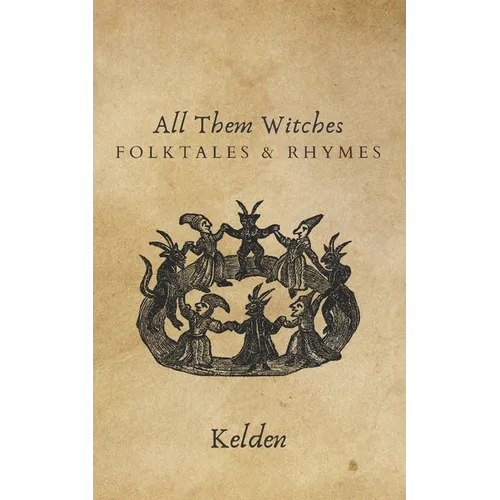 All Them Witches: Folktales & Rhymes - Paperback