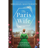 The Paris Wife: Absolutely gripping French historical fiction - Paperback