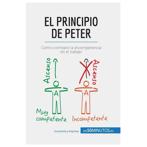 El principio de Peter: Cómo combatir la incompetencia en el trabajo - Paperback