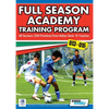 Full Season Academy Training Program U13-15 - 48 Sessions (245 Practices) from Italian Series 'a' Coaches - Paperback