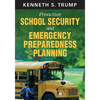 Proactive School Security and Emergency Preparedness Planning - Paperback