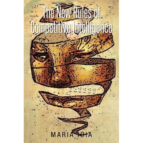 The New Rules of Competitive Intelligence - Paperback