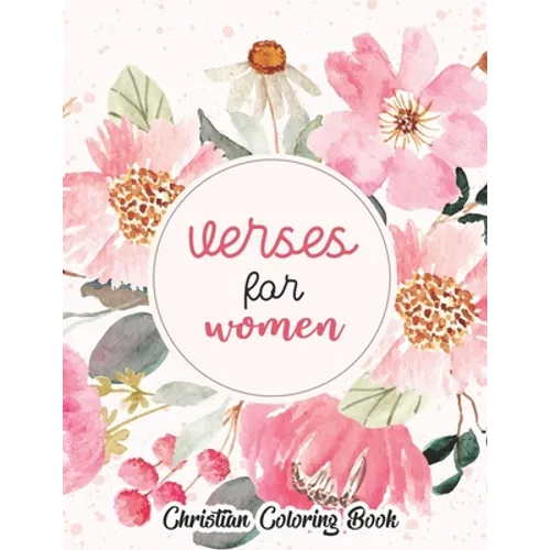 Verses for women - Christian coloring book: Coloring Book With Full of Bible Verse and Inspirational Quotes From Bible to Be Mentally Relaxed From Anx - Paperback