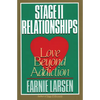 Stage II Relationships: Love Beyond Addiction - Paperback