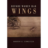 Before Women Had Wings - Paperback