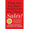 What Got You Here Won't Get You There in Sales: How Successful Salespeople Take It to the Next Level - Hardcover