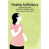 Finding Sufficiency: Breastfeeding With Insufficient Glandular Tissue - Paperback