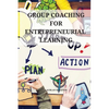 Group coaching for entrepreneurial learning - Paperback