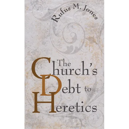 The Church's Debt to Heretics - Paperback